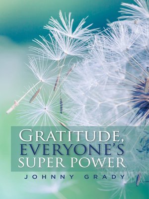 cover image of Gratitude, Everyone's Super Power